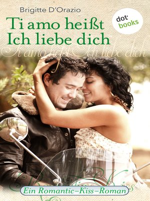 cover image of Ti amo heißt Ich liebe dich